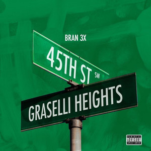 Graselli Heights (Explicit)