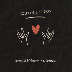 Solitos Los Dos (feat. Suaza)