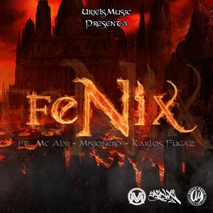 Fenix(feat. Mc Alx, Karlos Fugaz & Karlos Fugaz) (Explicit)