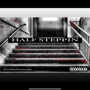 Half Steppin (Explicit)