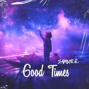 Good Times (feat. RIP Chris) [Explicit]