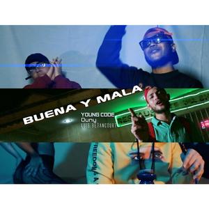Buena Y Mala (feat. Luis Betancourt, Ouny)