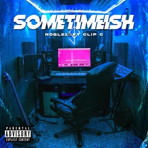 Sometimeish (Explicit)