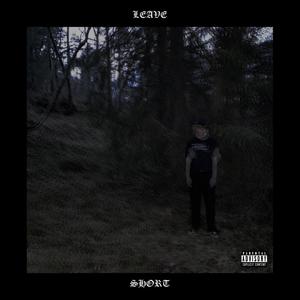 Leave (feat. Carl is Rude) [Explicit]