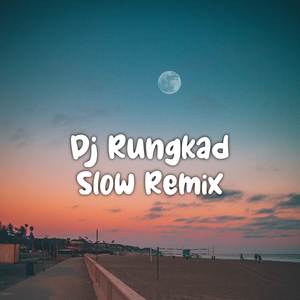 DJ Rungkad Slow Bass (Remix)