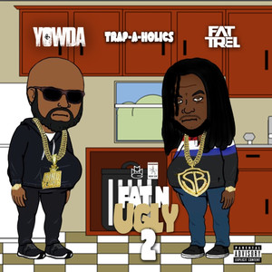 Fat n' Ugly 2 (Explicit)