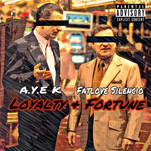 Loyalty & Fortune (Explicit)