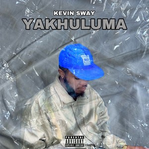Yakhuluma (Explicit)
