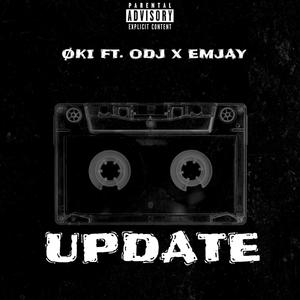 Update (feat. ODJ & Emjay) [Explicit]