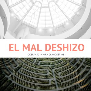 El Mal Deshizo (Explicit)