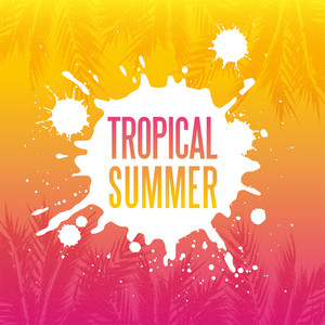 Tropical Summer (Explicit)