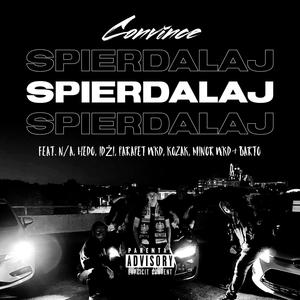 Spierdalaj (feat. Idżi, parapet_wkd, Kozak, minor_wkd & Barto) [Explicit]