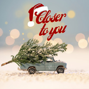 Closer To You (Holiday Single)