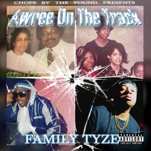Chops By The Pound Presents Family Tyze (Explicit)