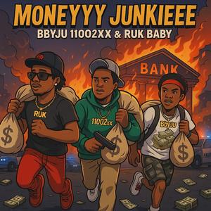 Moneyy Junkiee (feat. 11002xx & Ruk Baby) (Explicit)