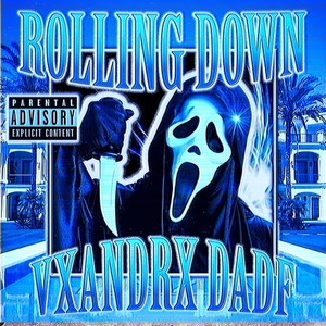 Rolling Down (Explicit)