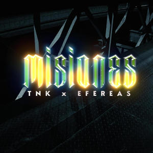 Misiones (feat. Efereas, Tnk & Grego Meza) [Explicit]