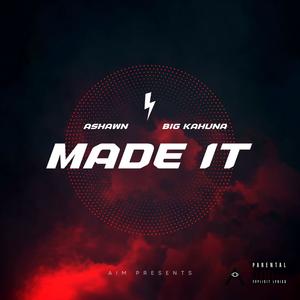 Made It (feat. Big Kahuna) (Explicit)