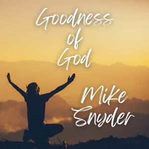 Goodness of God