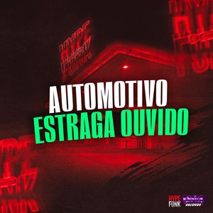Automotivo Estraga Ouvido (Explicit)