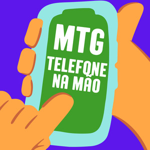 MTG TELEFONE NA MÃO