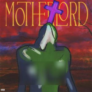 Motherlord (Explicit)