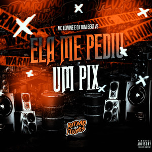 Ela Me Pediu um Pix (Explicit)