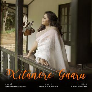 Xitanore Gaaru (feat. Rana Buragohain & Rahul Gautam Sharma)