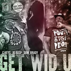 Get Wid U (feat. Jo Rasp) [Explicit]