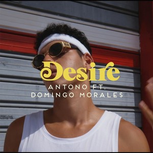 Desire(feat. Domingo Morales)