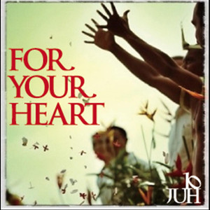 For Your Heart