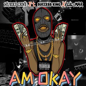 Am okay (feat. Lilmar & Success King) (Explicit)