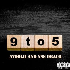 9 to 5 (feat. AyooLii) [Explicit]