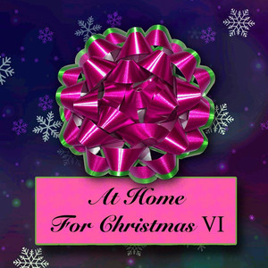 At Home For Christmas VI (2018 Remaster)