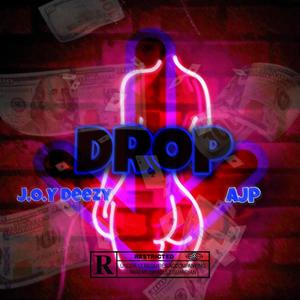 Drop (feat. AJP) (Explicit)