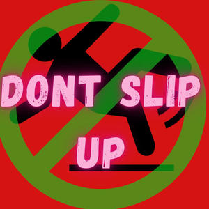 Dont slip up (Explicit)