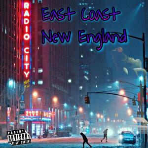 East Coast New England (feat. Gambino the Great) [Explicit]