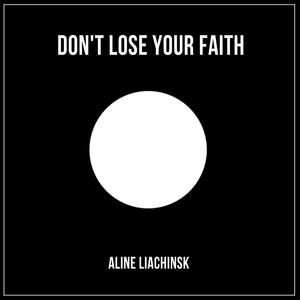 Don't Lose Your Faith