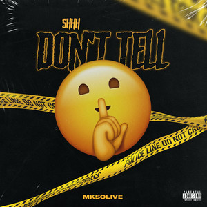 Shh Don't Tell (Explicit)