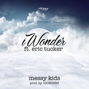 iWonder (feat. Eric Tucker) [Explicit]