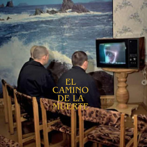 El Camino de la Muerte (Explicit)