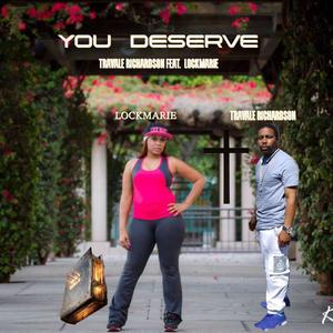 You Deserve (feat. LockMarie)