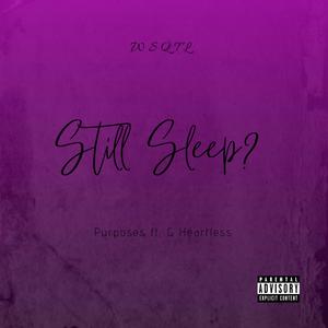 Still Sleep ? (Explicit)