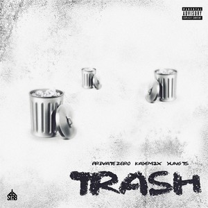 Trash (Explicit)