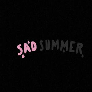 Sad Summers (Explicit)