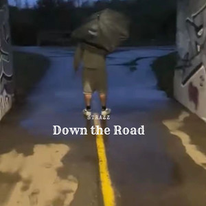 Down the Road (Explicit)