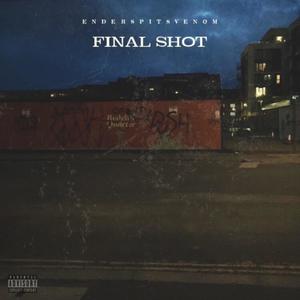 Final Shot (feat. Jess Da Killa & DRK) [Explicit]