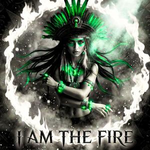 I am the fire