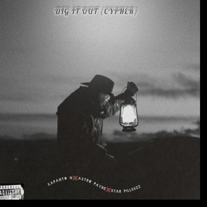 Dig It Out (Cypher|Explicit)