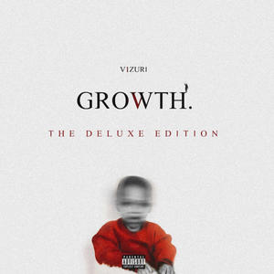 Growth (The Deluxe Edition) [Explicit]